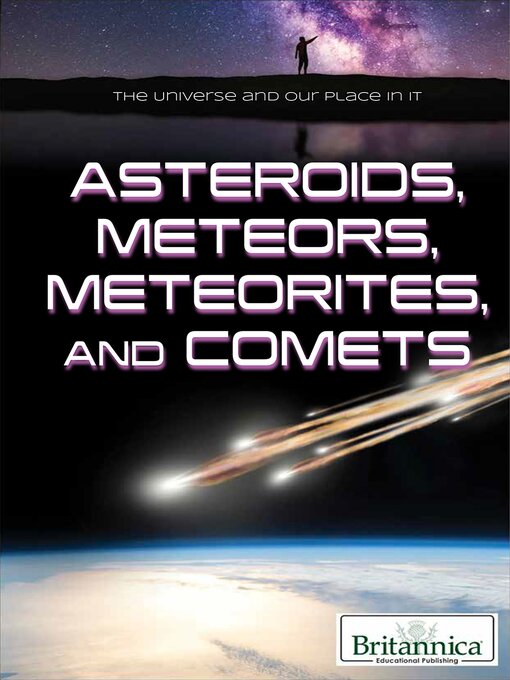 Title details for Asteroids, Meteors, Meteorites, and Comets by Erik Gregersen - Available